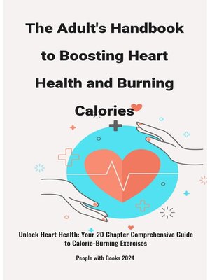 cover image of The Adult's Handbook to Boosting Heart Health and Burning Calories